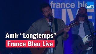 Amir quotLongtempsquot  France Bleu Live [upl. by Aekin]