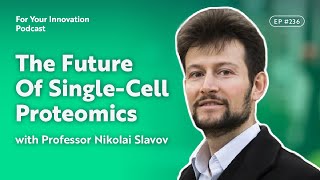 Unveiling Proteins The Future Of SingleCell Proteomics With Professor Nikolai Slavov [upl. by Grefer]