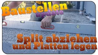 Baustellen update 40 Split abziehen und Terrassenplatten legen [upl. by Elfstan342]