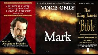 41  MARK  SCOURBY AUDIO BIBLE KJV  quotThy Word is a lamp unto my feetquot Psalm 119105 [upl. by Khorma]