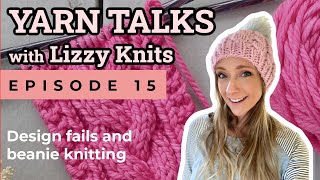 Yarn Talks with Lizzy Knits Episode 15 [upl. by Joelie407]