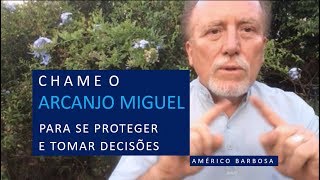 PROTEÇÃO OU TOMAR DECISÕES CHAME O ARCANJO MIGUEL [upl. by Bussey345]