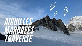 Aiguilles Marbrées Traverse [upl. by Gordy]