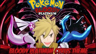 BLOODY PLATINUM CYRUS THEME  Pokémon Bloody Platinum Redux 20 Remix [upl. by Ellehcir]