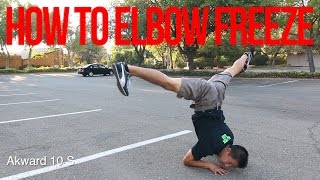 How to Breakdance  Elbow Freeze  Intermediate Breaking Tutorial [upl. by Airahs]