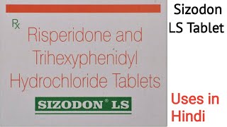 Sizodon LS Tablet uses side effects and doses in Hindi [upl. by Autumn]