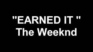 The Weeknd  Earned It LETRA [upl. by Adihsar973]