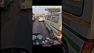 Ambulance Stuck on Delhi Traffic 🚦shorts bike rider delhi ambulance stuck trafficrider help [upl. by Lahey]