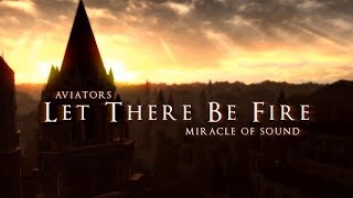 Aviators  Let There Be Fire feat Miracle of Sound Dark Souls Song  Symphonic Rock [upl. by Dall667]