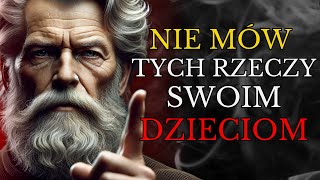 7 SEKRETÓW KTÓRYCH NIGDY NIE POWINIENEŚ ZDRADZAĆ SWOIM DZIECIOM  Mądrość na życie  ESTOICYZM [upl. by Fredericka711]