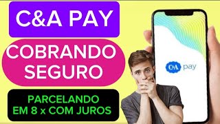 CUIDADO CampA PAY COBRANDO SEGURO E PARCELANDO COMPRAS EM 8x COM JUROS  VEJA COMO CANCELAR [upl. by Ongun]