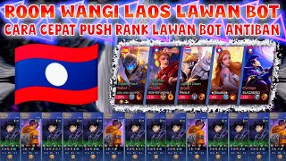 CARA MEMBUAT ROOM WANGI MLBB LAOS NEW UPDATE TERBARU S33  CARA CURANG MENDAPATKAN LAWAN BOT RANK [upl. by Ardnuhs]