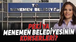 Peki ya menemen belediyesinin konserleri [upl. by Holofernes945]