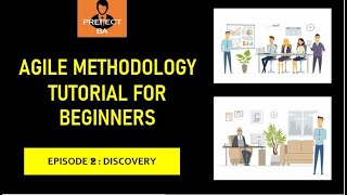 Agile Methodology Tutorial For Beginners  EP2 Discovery Phase [upl. by Hun]