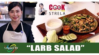 COOK WITH STRELA SEASON 1  EP2 quot LARB SALAD quot [upl. by Yddet]