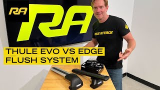 Thule Evo VS Edge Flush Rail Roof Rack Systems [upl. by Atram]