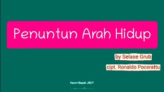 Karaoke  Penuntun Arah Hidup by Selase Grub cipt Ronaldo Pocerattu [upl. by Hsan722]