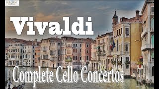 Vivaldi Complete Cello Concertos [upl. by Vally]