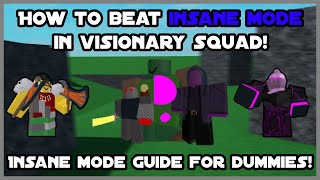 Visionary Squad Insane Mode Guide [upl. by Dolores842]