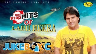 Hits of Labh Heera Vol 2 l All Songs Jukebox l Labh Heera  New Punjabi Song 2019  Just Punjabi [upl. by Mazonson]