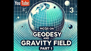 🌍 Geodesy amp Gravity Field MCQs 📚 Boost Your Geomatics Knowledge 🚀 part1 [upl. by Eudo]