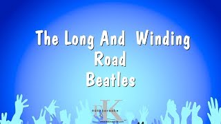 The Long And Winding Road  Beatles Karaoke Version [upl. by Eimac]