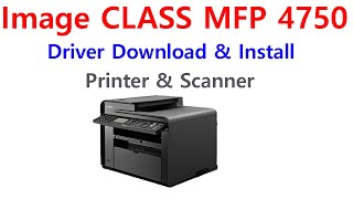 Canon Image CLASS MF4750 Installation  Canon Printer amp Scanner Driver Download amp Install [upl. by Karee]