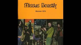 Missus Beastly  Bremen 1974 FULL ALBUM [upl. by Naus784]