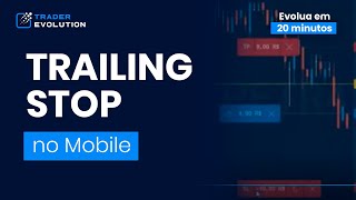 Não consigo ativar o Trailing Stop no Mobile  TraderEvolution [upl. by Dagley]