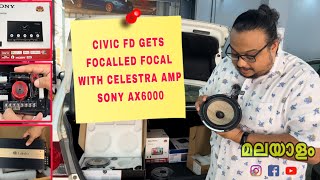 Civic FD Gets Focalled  Focal with Celestra Amp Malayalam  Sony Stereo [upl. by Diarmuid]