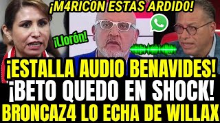 TERREM0TO BETO ARDID0 COL4PSA CON AUDIO BOMB4 DE PATRICIA BENAVIDES Y SE BR0NQUE4 CON PHILIP yWILAX [upl. by Lian]