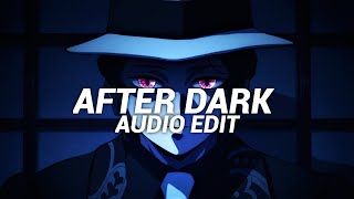 after dark  mrkitty edit audio [upl. by Gnni728]