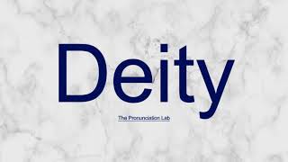 Deity Pronunciation How to Pronounce Deity  Learn the Right Way [upl. by Adnarahs989]