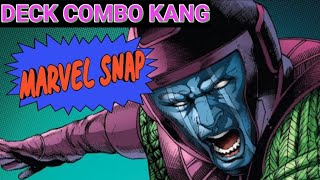 🔥 MON DECK COMBO KANG 🔥  MARVEL SNAP [upl. by Temhem886]