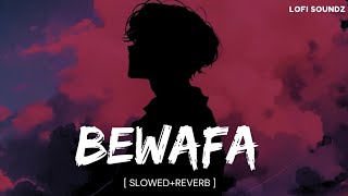 BewafaSlowed and Reverb  Imraan Khan  Lofi soundz viralvideo song love sad status bewafa [upl. by Healion]