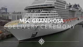 MSC Grandiosas Delivery Ceremony [upl. by O'Mahony]