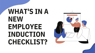 Whats in a New Employee Induction Checklist [upl. by Fredelia]