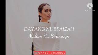 Dayang Nurfaizah  Malam Ku Bermimpi Lirik belagu [upl. by Asek]