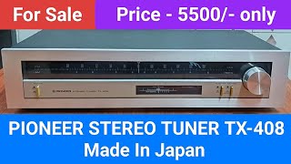 PIONEER STEREO TUNER TX408 Nice Condition and Performance Contact No  8750424840 [upl. by Gabriele]