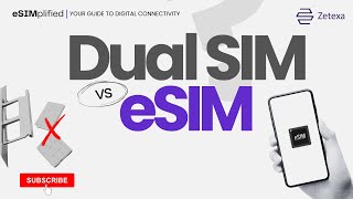 Dual SIM vs eSIM  eSIMplified Your Ultimate Guide to Digital Connectivity  Zetexa [upl. by Dania909]