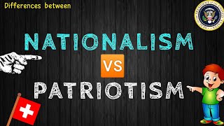 Nationalism vs patriotism Differences nationalism patriotism [upl. by Olin]