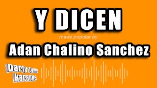 Adan Chalino Sanchez  Y Dicen Versión Karaoke [upl. by Kyd]