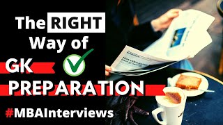 DONT LIKE GK Heres How to Prepare GKCurrent Affairs for MBA Interviews  MBA Interviews 2021 [upl. by Nava146]