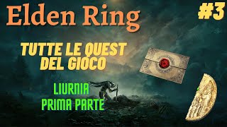 GUIDA ELDEN RING  COME FARE TUTTE LE QUEST  Liurnia Prima parte  314 [upl. by Eilime]