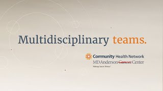 Multidisciplinary Teams  Community Health Network MD Anderson Cancer Center [upl. by Ita]