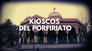 Kioscos del Porfiriato [upl. by Meensat]