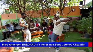 Marc Anderson BRÉGARD amp Friends nan Soup Joumou Chez Bibi [upl. by Nevada116]