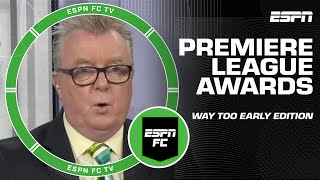 UNVEILING the Way Too Early Premier League AWARDS 🏆🗣️  ESPN FC [upl. by Ryle159]