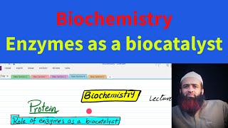 Enzymes as a bio catalyst Biochemistry lecture  10 urduhindi [upl. by Sihonn911]