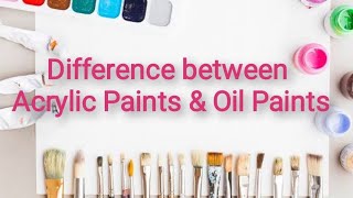 Acrylic paints vs Oil painting  difference between oil and acrylic painting [upl. by Ttehc]